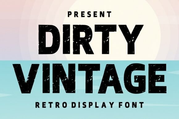 Dirty Vintage Font for Handmade Creations and Vintage Branding